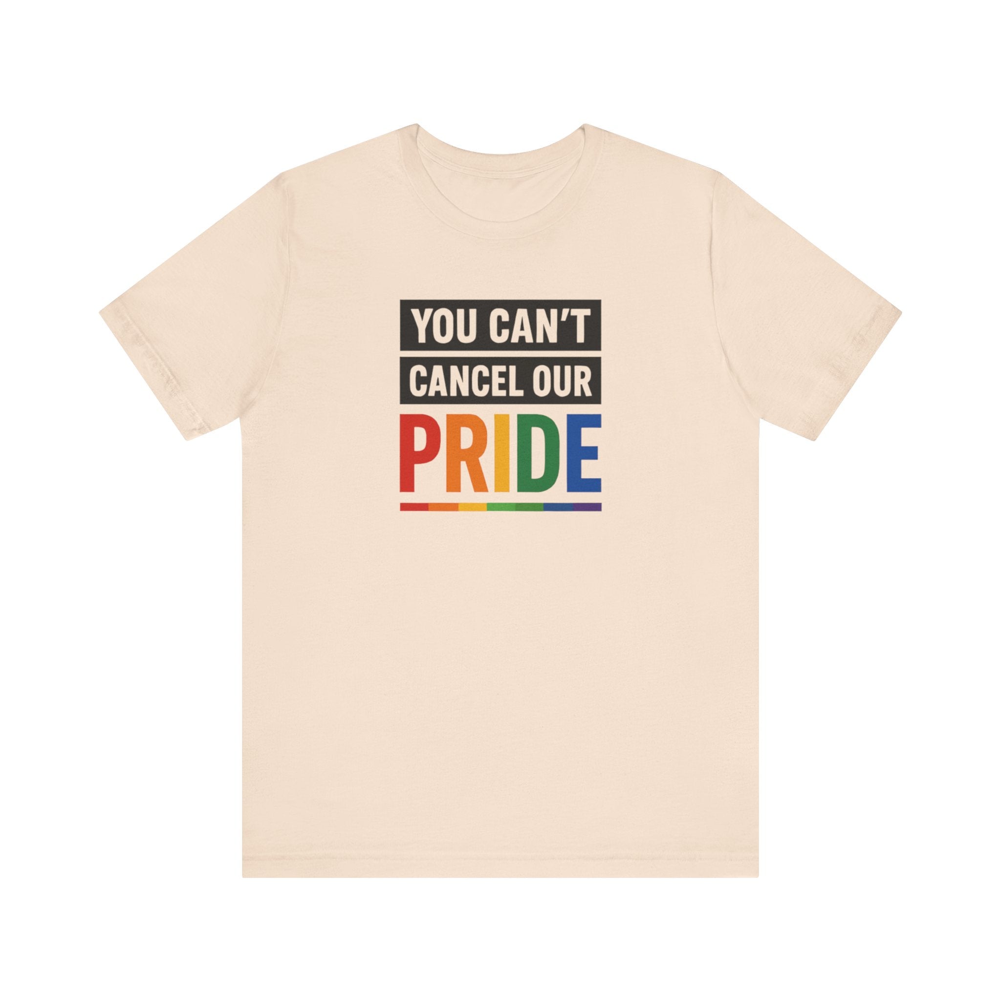 Pride T-shirt - You Can't Cancel Our Pride
