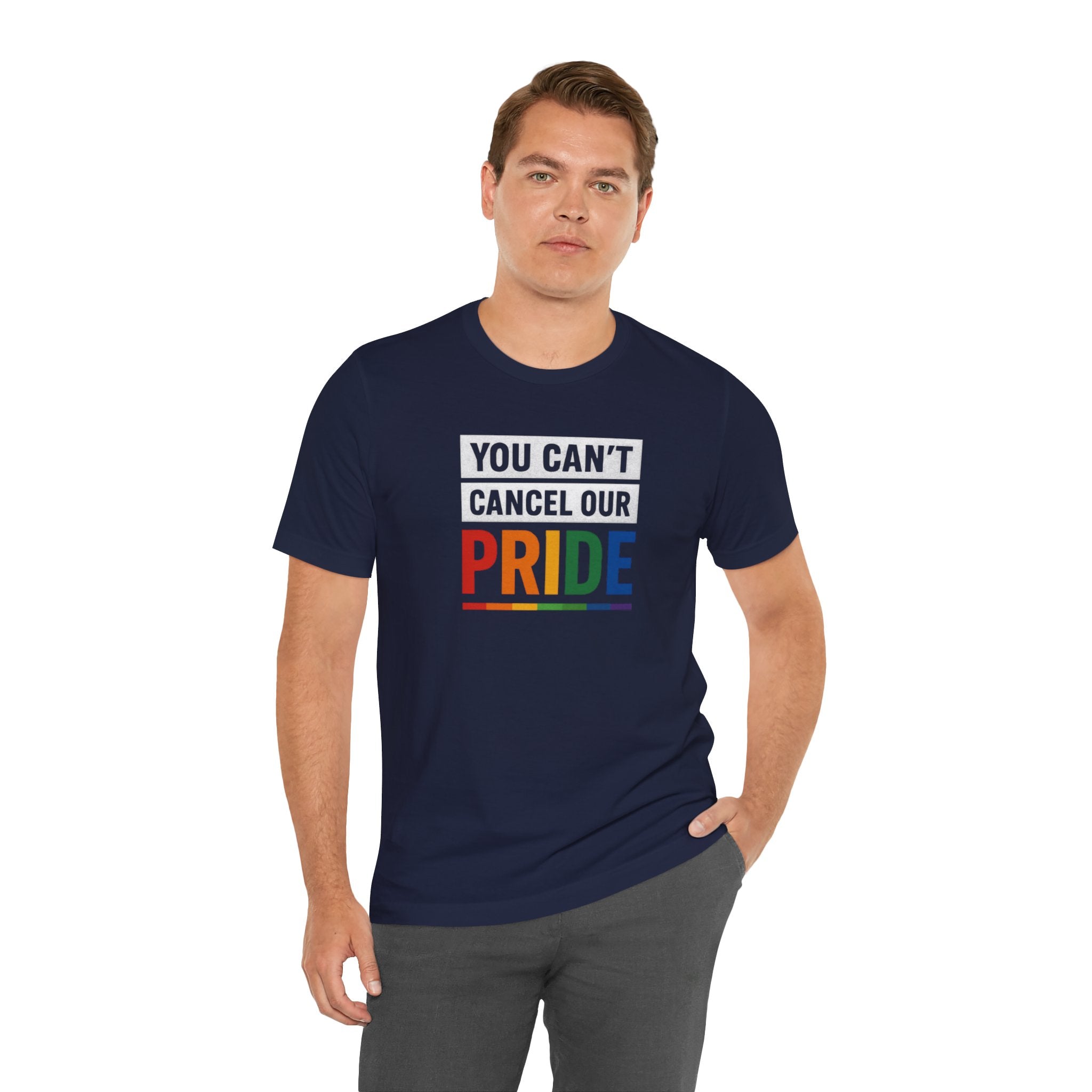 You Can't Cancel Our Pride                                                              Unisex T-Shirt