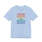 Rainbow Trans Rights Unisex T-Shirt
