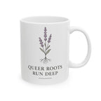 Queer Roots Run Deep Mug 11oz / 15oz