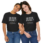 Queer Panic Sounds Like a You Problem                             Unisex T-Shirt