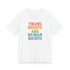 Rainbow Trans Rights Unisex T-Shirt
