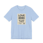 Love Beyond Labels Unisex T-Shirt