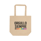 Orgullo Siempre Eco Friendly Organic Cotton Tote Bag
