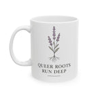 Queer Roots Run Deep Mug 11oz / 15oz