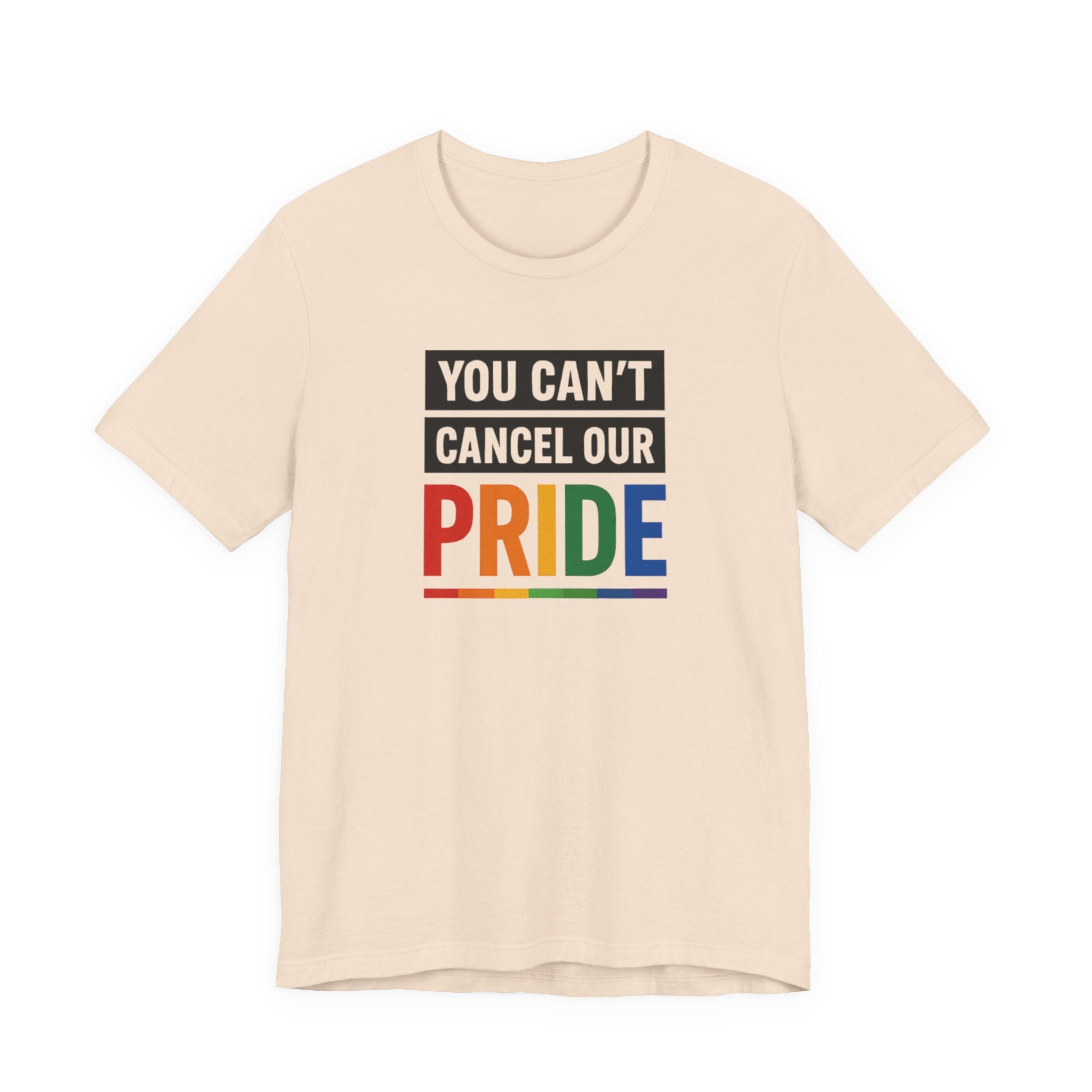 Pride T-shirt - You Can't Cancel Our Pride
