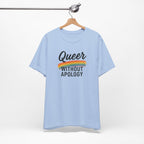Queer Without Apology Unisex T-Shirt