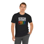 You Can't Cancel Our Pride                                                              Unisex T-Shirt