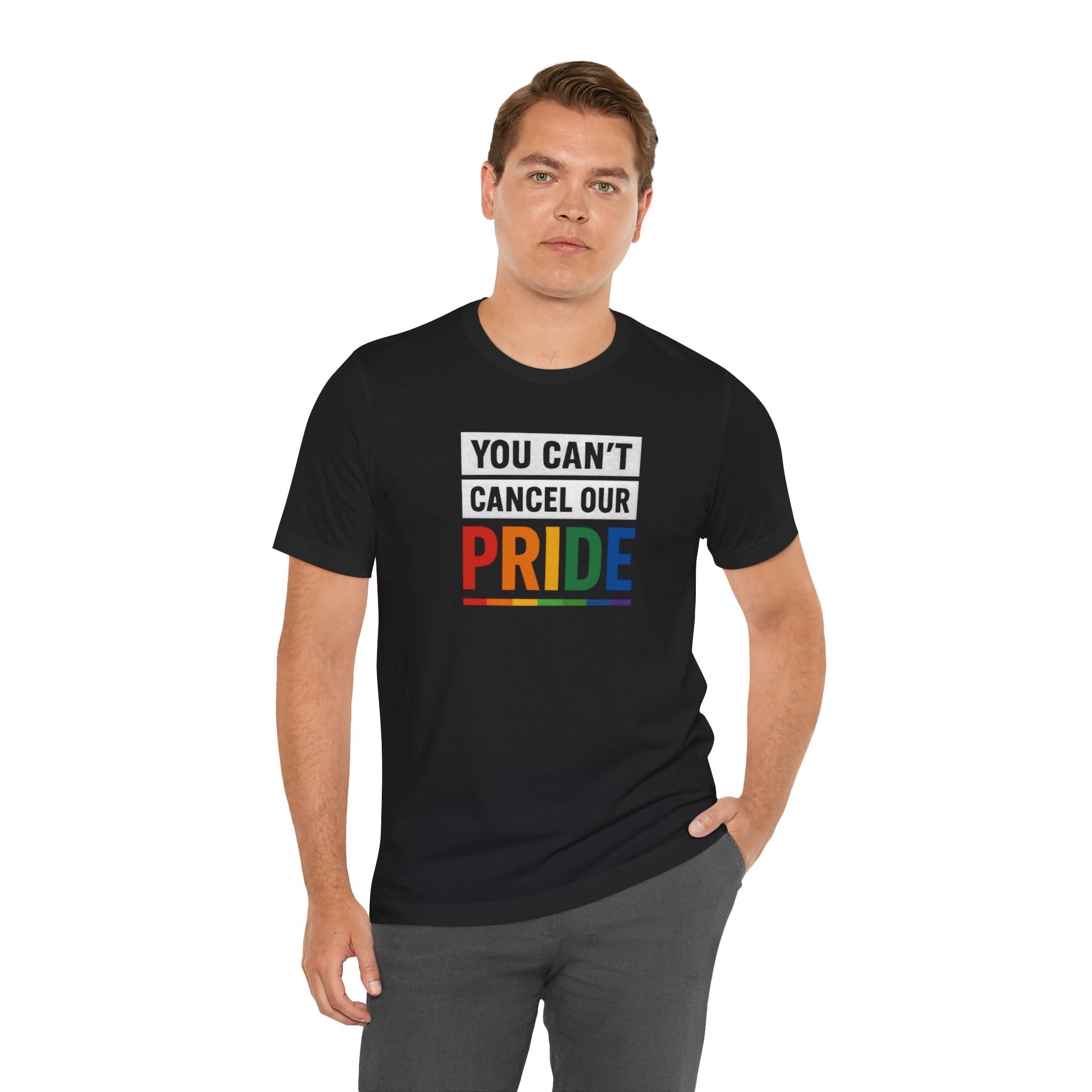 You Can't Cancel Our Pride                                                              Unisex T-Shirt