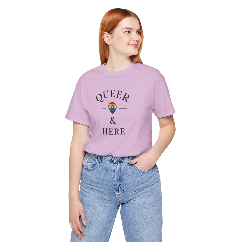 Rainbow Queer and Here T-shirt