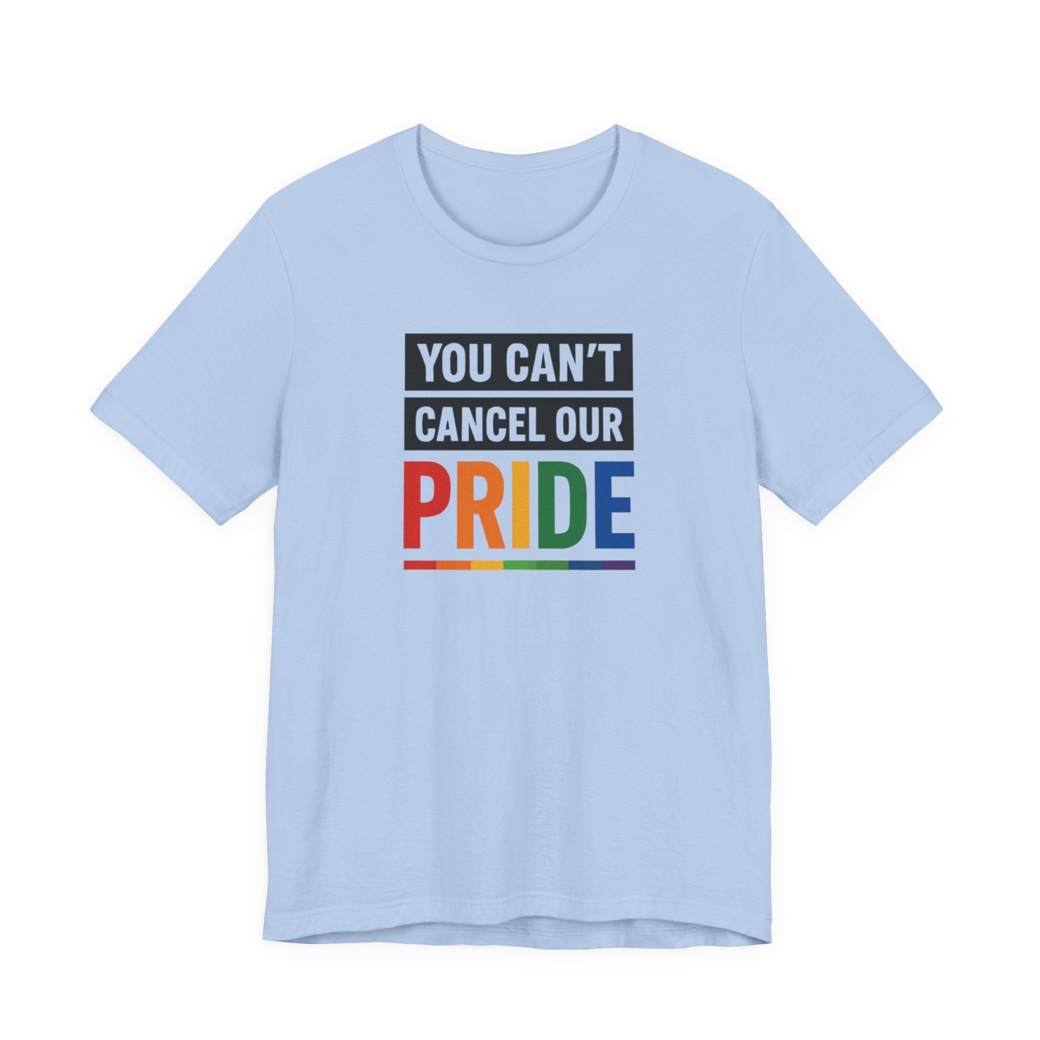 Pride T-shirt - You Can't Cancel Our Pride