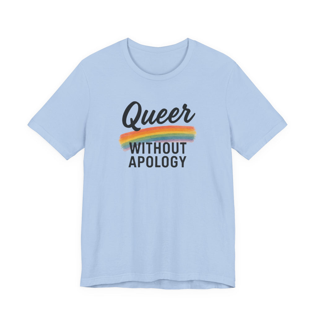 Queer Without Apology Unisex T-Shirt