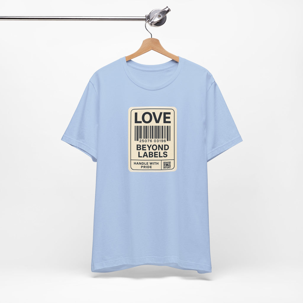 Love Beyond Labels Unisex T-Shirt