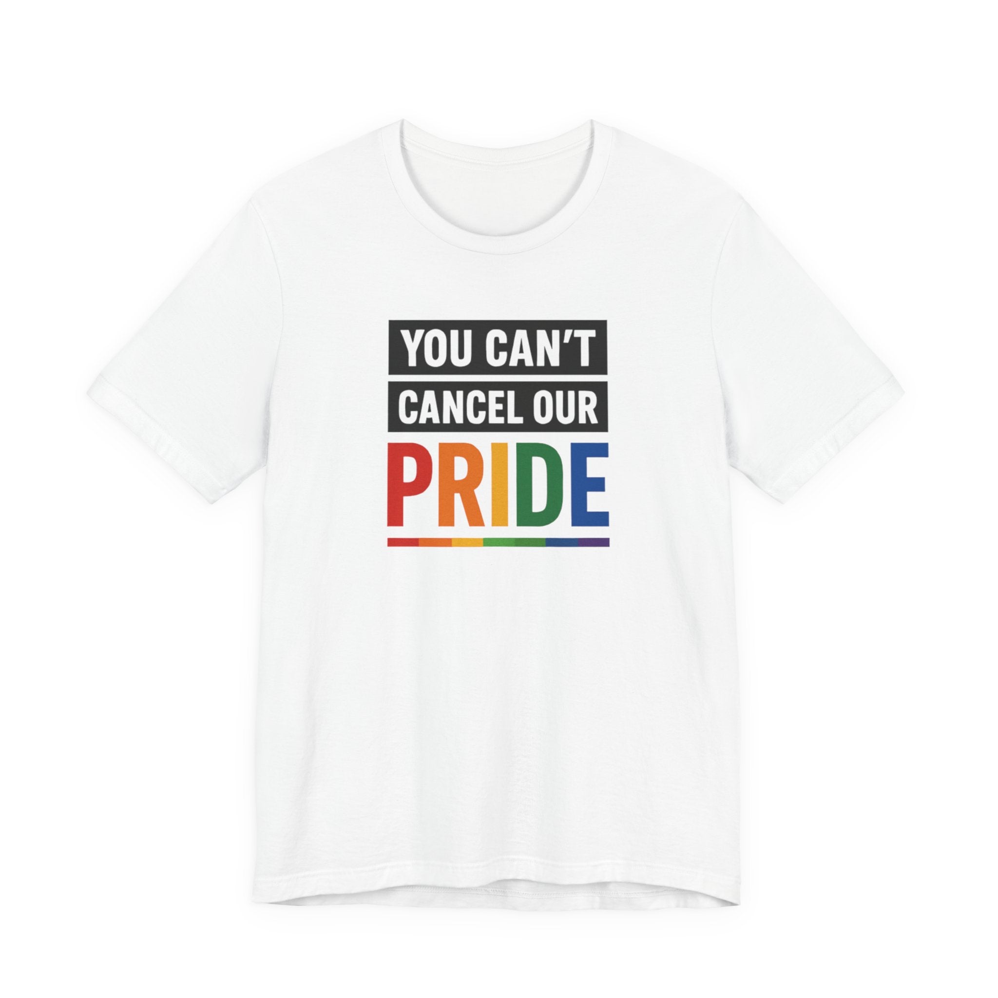 Pride T-shirt - You Can't Cancel Our Pride