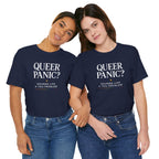Queer Panic Sounds Like a You Problem                             Unisex T-Shirt