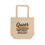 QUEER With Out Apology Eco Friendly Organic Cotton  Tote Bag
