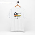 Queer Without Apology Unisex T-Shirt