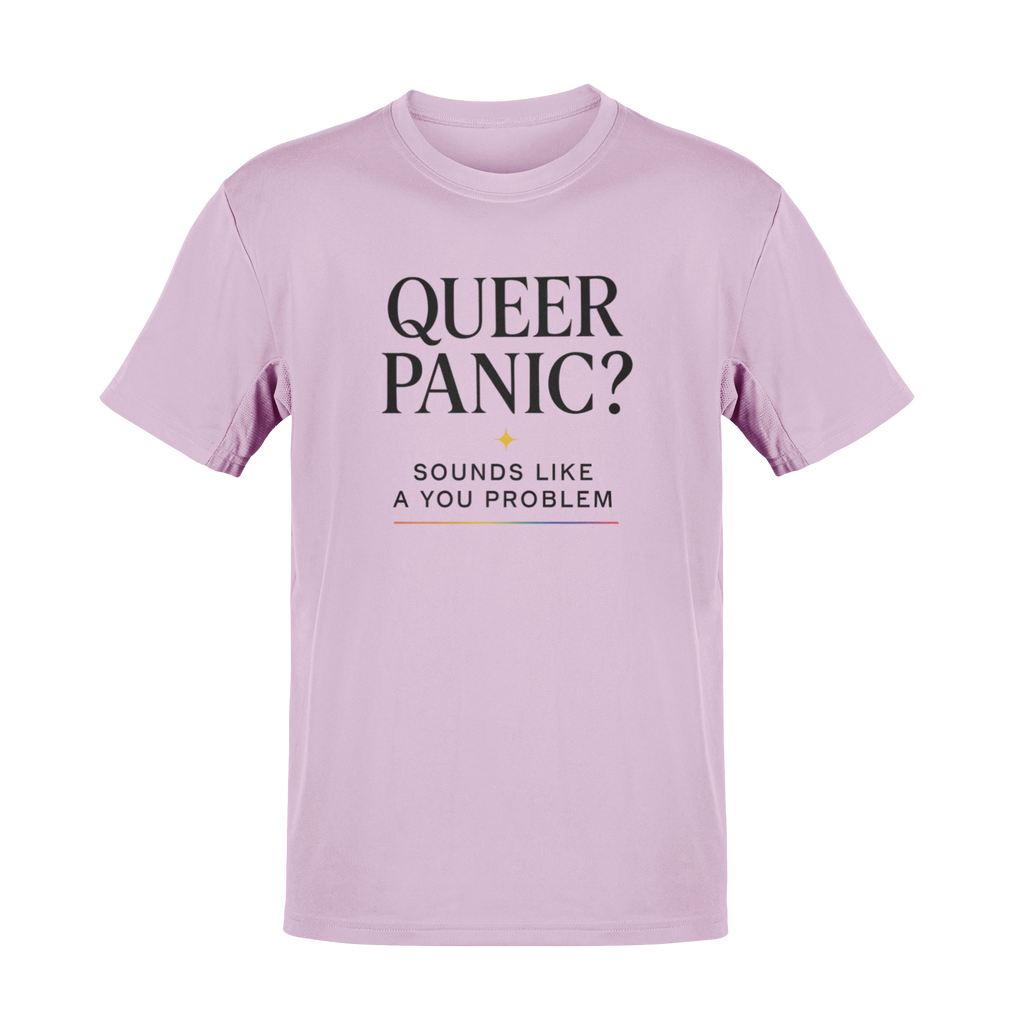 Pride T-shirt - Queer Panic Sounds Like a You Problem - LGBTQ+ Pride Shirt